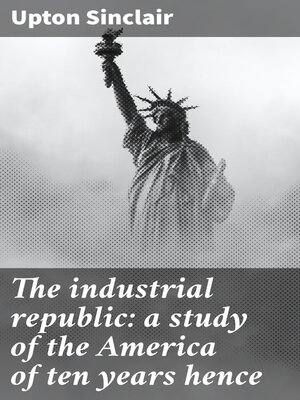 cover image of The industrial republic